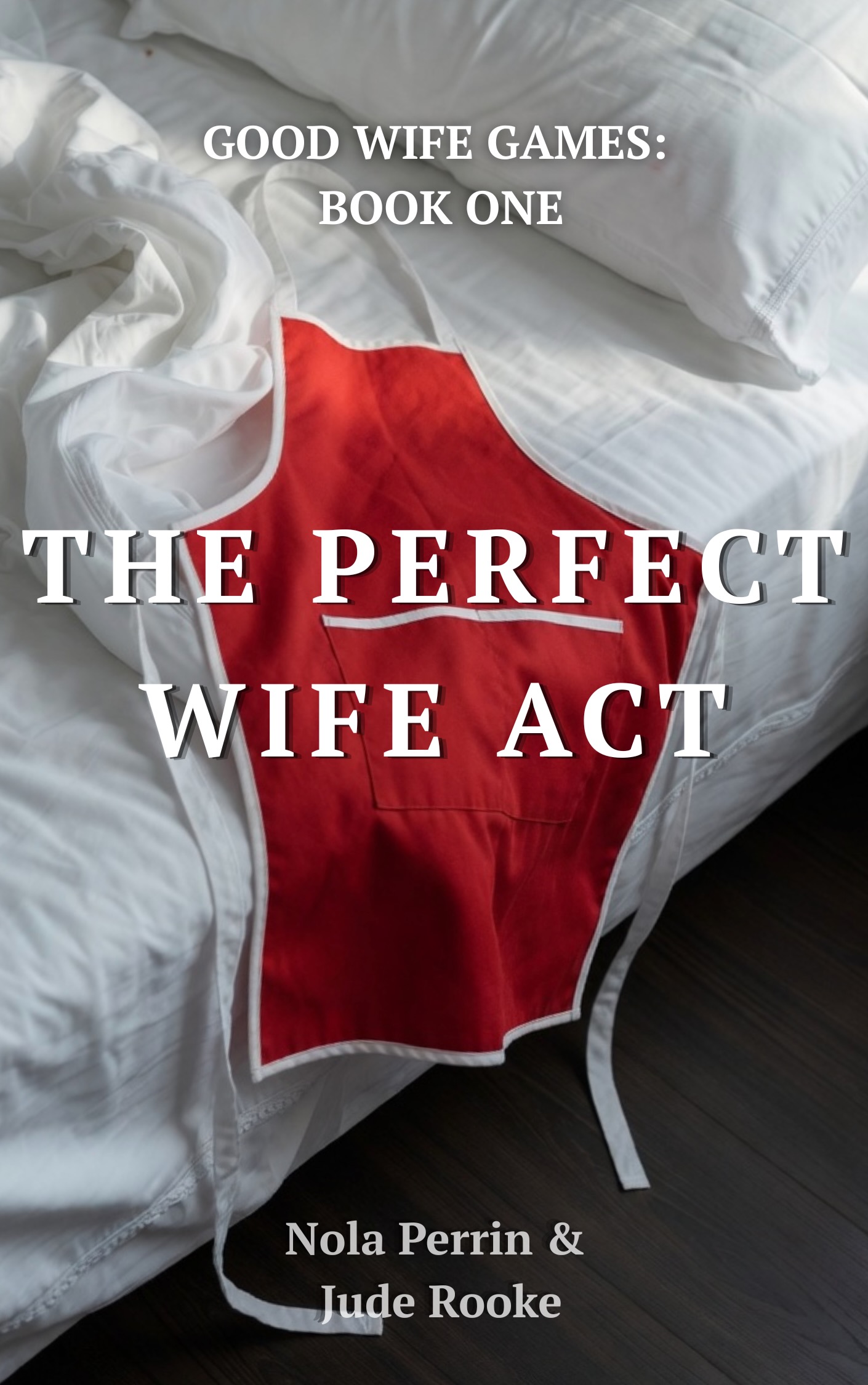 The Perfect Wife Act